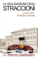 Ebook La Sollevazione degli Straccioni di Renzo Sabbatini edito da Carocci Editore
