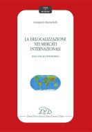 Ebook La Delocalizzazione nei mercati internazionali di Gianpaolo Baronchelli edito da LED Edizioni Universitarie