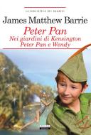 Ebook Peter Pan nei giardini di Kensington. Peter Pan e Wendy. di James Matthew Barrie edito da Crescere