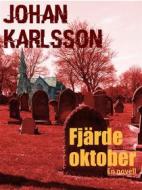 Ebook Fjärde oktober di Johan Karlsson edito da Books on Demand