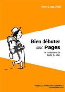 Ebook Bien débuter avec pages di Rémy Lentzner edito da Remylent