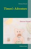 Ebook Timon's Adventure di Dietmar Dressel edito da Books on Demand