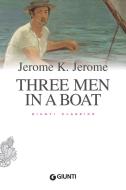 Ebook Three Men in a Boat di Jerome Jerome K. edito da Giunti