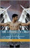 Ebook The Coming of Lugh / A Celtic Wonder-Tale Retold di Ella Flagg Young edito da iOnlineShopping.com