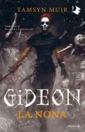 Ebook Gideon la nona di Muir Tamsyn edito da Mondadori