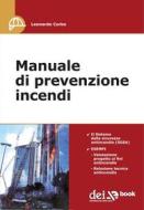 Ebook Manuale di Prevenzione Incendi di Leonardo Corbo edito da DEI TIPOGRAFIA DEL GENIO CIVILE