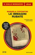 Ebook Le immagini rubate (Il Giallo Mondadori) di Costantini Manuela edito da Mondadori