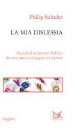 Ebook La mia dislessia di Philip Schultz edito da Donzelli Editore