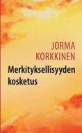 Ebook Merkityksellisyyden kosketus di Jorma Korkkinen edito da Books on Demand