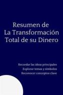 Ebook Resumen de La Transformación Total de su Dinero di Mente B edito da 10 minutos