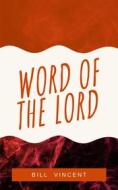 Ebook Word of the Lord di Bill Vincent edito da RWG Publishing