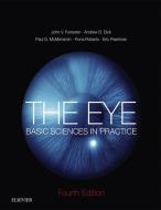 Ebook The Eye E-Book di John V. Forrester, Andrew D. Dick, Paul G McMenamin, Fiona Roberts, Eric Pearlman edito da Saunders Ltd.