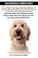 Ebook Goldendoodle: Goldendoodles Owners Bible di Susanne Saben edito da DYM Worldwide Publishers