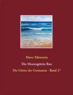 Ebook Die Meeresgöttin Ran di Harry Eilenstein edito da Books on Demand