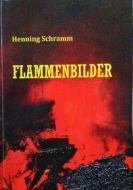 Ebook Flammenbilder di Henning Schramm edito da Books on Demand