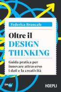 Ebook Oltre il Design Thinking di Federica Brancale edito da Hoepli