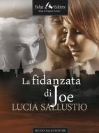 Ebook La fidanzata di Joe di Sallustio Lucia edito da Faligi Editore