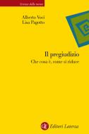 Ebook Il pregiudizio di Alberto Voci, Lisa Pagotto edito da Editori Laterza