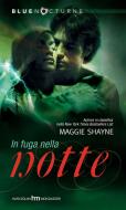 Ebook In fuga nella notte di Maggie Shayne edito da HarperCollins Italia