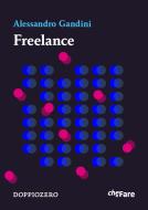 Ebook Freelance di Alessandro Gandini edito da Doppiozero