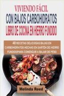 Ebook Viviendo Fácil Con Bajos Carbohidratos di Melinda Reed edito da Babelcube Inc.