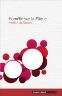 Ebook Homélie sur la Pâque di Méliton de Sarde edito da Saint-Léger Editions