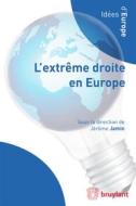 Ebook L&apos;extrême droite en Europe di Jérome Jamin edito da Bruylant