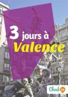 Ebook 3 jours à Valence di Amélie Gervois edito da Check-in guide