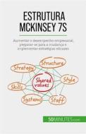 Ebook Estrutura McKinsey 7S di Anastasia Samygin-Cherkaoui edito da 50Minutes.com