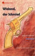 Ebook Wieland, der Schmied di Paul Riedel edito da Books on Demand