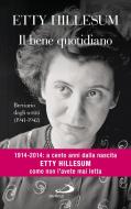 Ebook Il bene quotidiano. Breviario degli scritti (1941-1942) di Hillesum Etty edito da San Paolo Edizioni