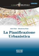 Ebook La Pianificazione Urbanistica di Aldo Fiale, Elisabetta Fiale edito da Edizioni Simone