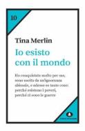Ebook Io esisto con il mondo di Merlin Tina edito da Edizioni di Comunità