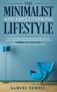 Ebook The Minimalist And Decluttering Lifestyle di Samuel Newell edito da Samuel Newell