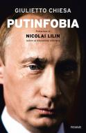 Ebook Putinfobia di Chiesa Giulietto edito da Piemme