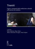Ebook Tramiti di Autori Vari, Maria Antonietta Visceglia edito da Viella Libreria Editrice