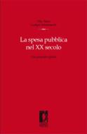 Ebook La spesa pubblica nel XX secolo di Tanzi, Vito, Schuknecht, Ludger edito da Firenze University Press