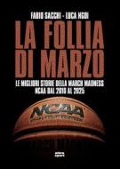 Ebook La La follia di marzo di Luca Ngoi, Fabio Sacchi edito da Ultra