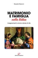 Ebook Matrimonio e famiglia nella Bibbia di Giuseppe Crocetti edito da Centro Eucaristico