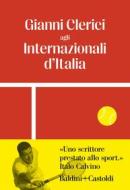 Ebook Gianni Clerici agli Internazionali d'Italia di Gianni Clerici edito da Baldini+Castoldi