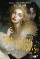 Ebook A Treachery of Swans. La tragedia dell’amor tradito di A.B. Poranek edito da Il Castoro Editrice
