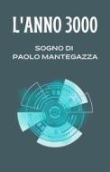 Ebook L&apos;Anno 3000 di Paolo Mantegazza edito da Editorial Senderos