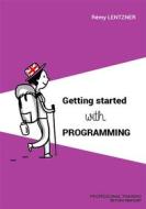 Ebook Getting started with programming di Rémy Lentzer edito da Remylent