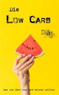 Ebook Die Low Carb Diät di Enrico Kendl edito da Books on Demand
