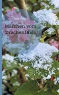 Ebook Märchen vom Drachenfluss di Isabel Simonis edito da Books on Demand
