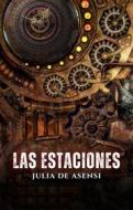 Ebook Las Estaciones di Julia de Asensi edito da Cervantes Digital