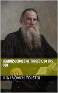 Ebook Reminiscences of Tolstoy, by His Son di Graf Ilia Lvovich Tolstoi edito da iOnlineShopping.com