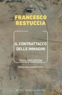 Ebook Il contrattacco delle immagini di Francesco Restuccia edito da Meltemi