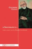 Ebook Il sofoterapeuta 1 di Giuseppe Gangi edito da Edizioni Clandestine