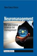 Ebook Neuromanagement. Per una nuova scienza del management di Gian Carlo Cocco edito da Franco Angeli Edizioni